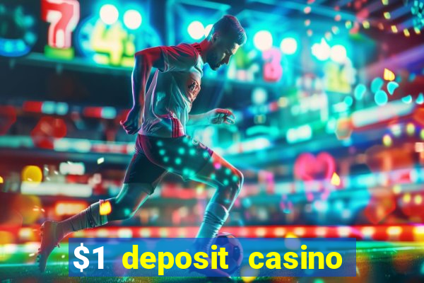 $1 deposit casino 2018 nz